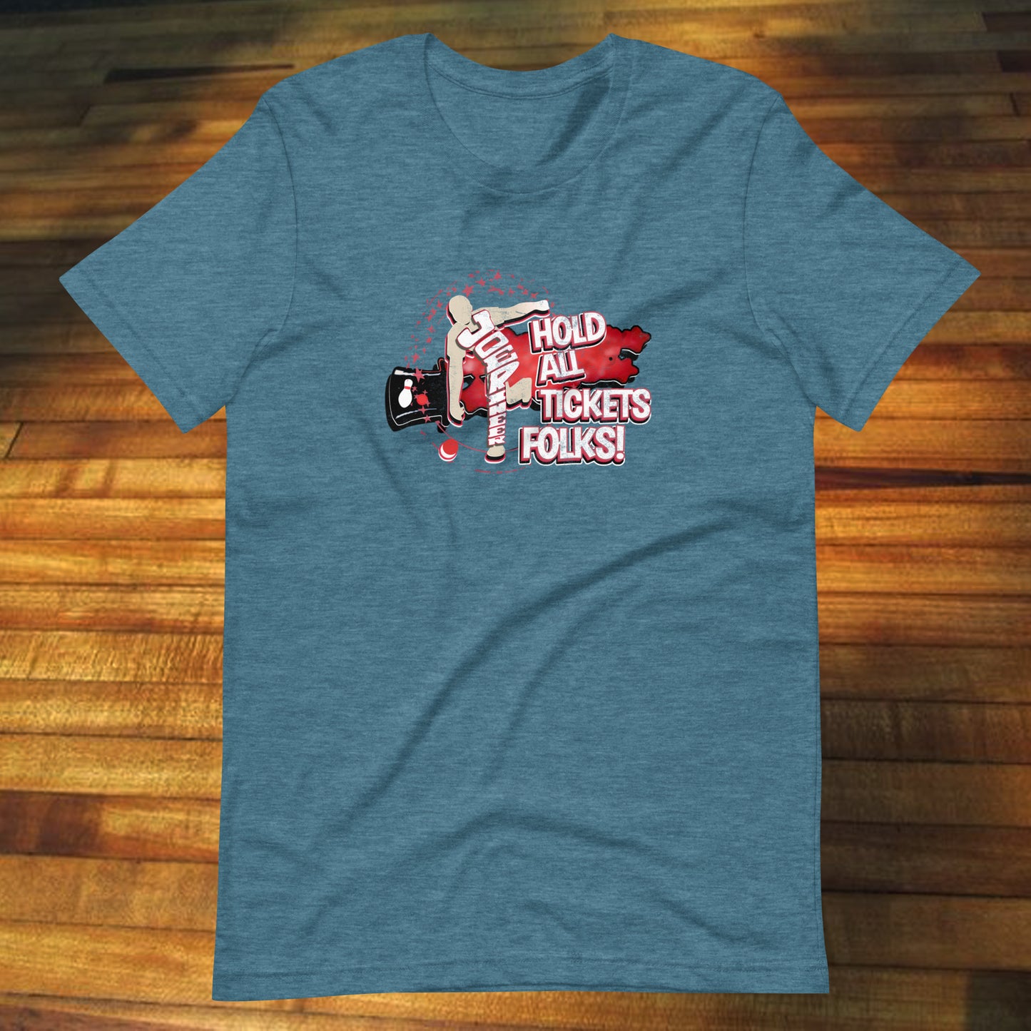 Duckpin Hold All Tickets Folks, Joe Rineer Unisex Tee